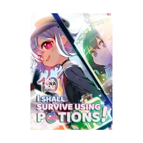 I Shall Survive Using Potions! (Light Novel) Volume 10