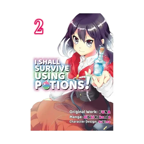 I Shall Survive Using Potions! (Manga) Volume 02