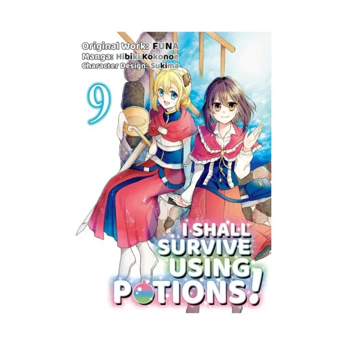 I Shall Survive Using Potions! (Manga) Volume 09