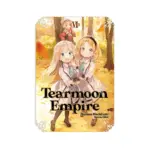 Tearmoon Empire (Light Novel) Volume 06