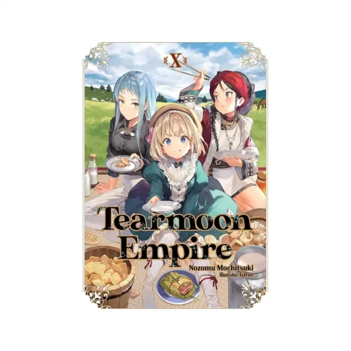 Tearmoon Empire (Light Novel) Volume 10