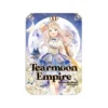 Tearmoon Empire (Light Novel) Volume 11