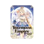 Tearmoon Empire (Light Novel) Volume 11