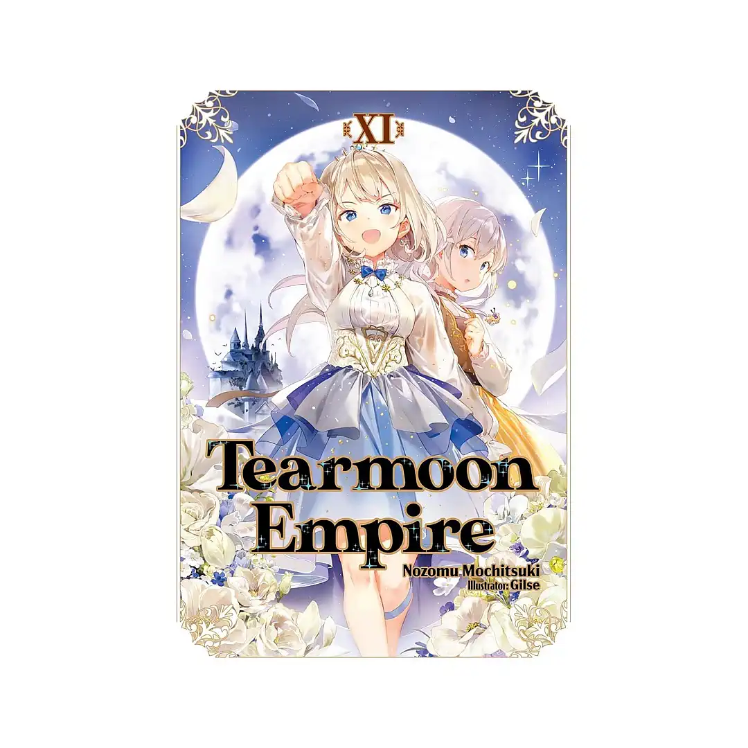 Tearmoon Empire (Light Novel) Volume 11