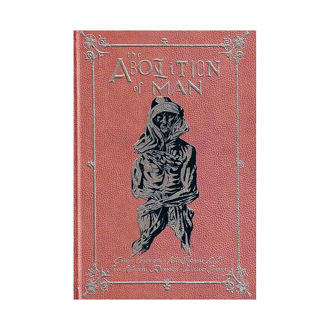 The Abolition of Man: The Deluxe Edition (Graphic Novel)