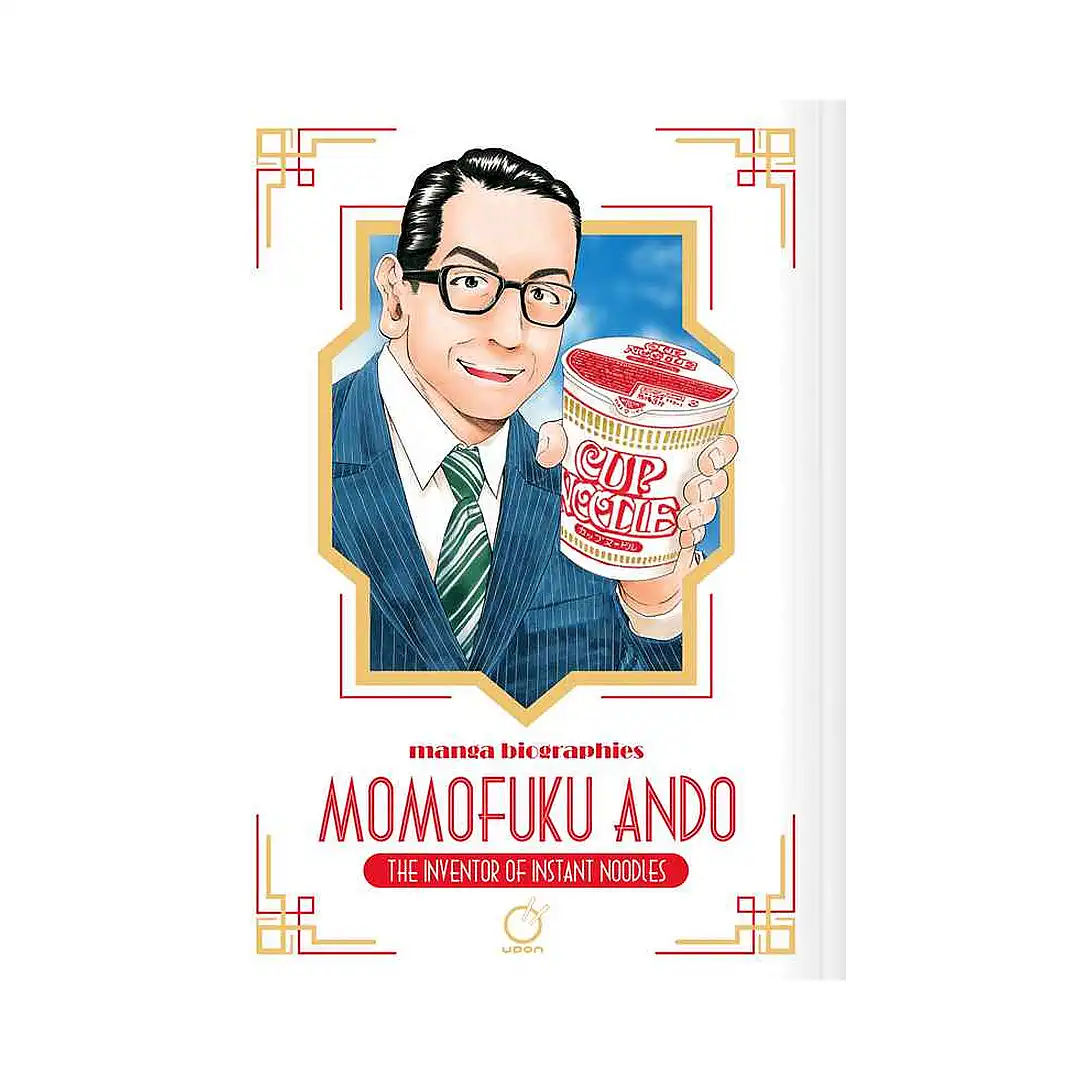 Manga Biographies: Momofuku Ando - The Inventor of Instant Noodles (Manga)