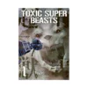 Toxic Super Beasts (Manga) Volume 01