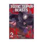 Toxic Super Beasts (Manga) Volume 02