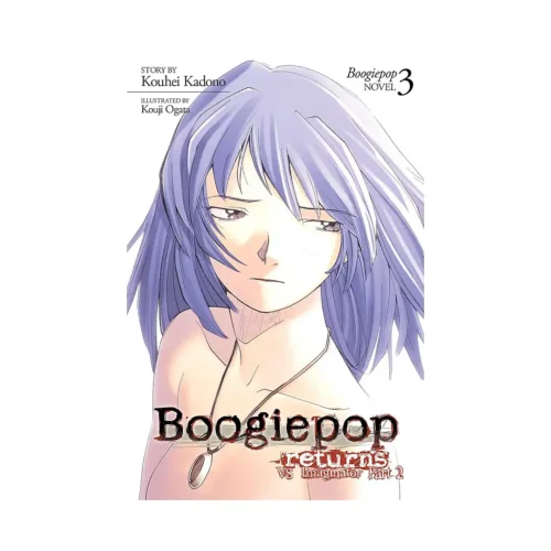 Boogiepop Returns: VS Imaginator Part 2 (Light Novel) Volume 03
