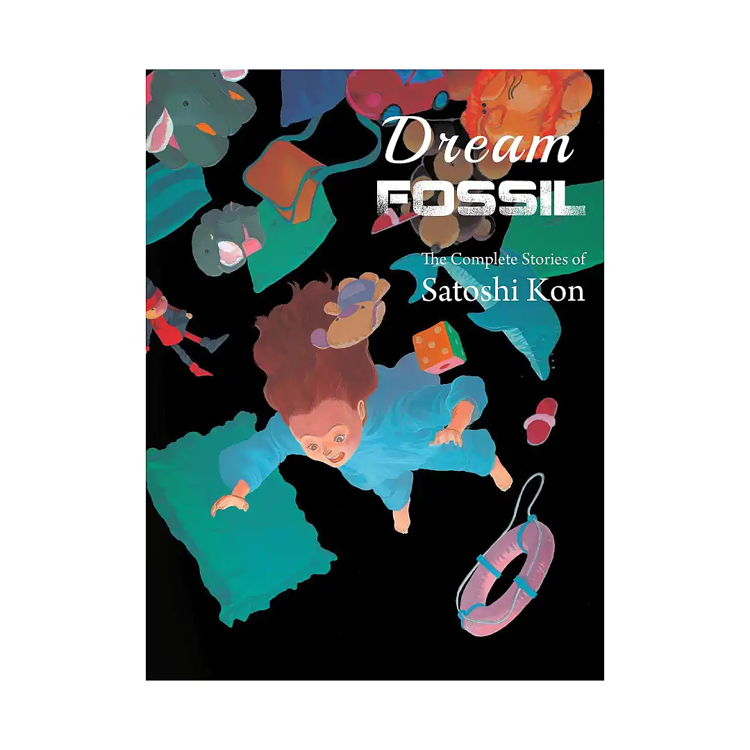 Dream Fossil: The Complete Stories of Satoshi Kon (Manga)