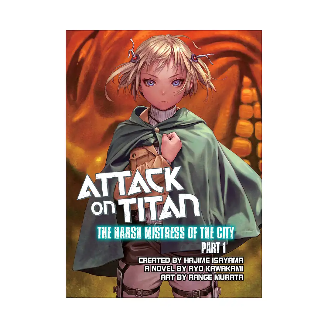 Attack on Titan: The Harsh Mistress of the City (Novel) Part 01
