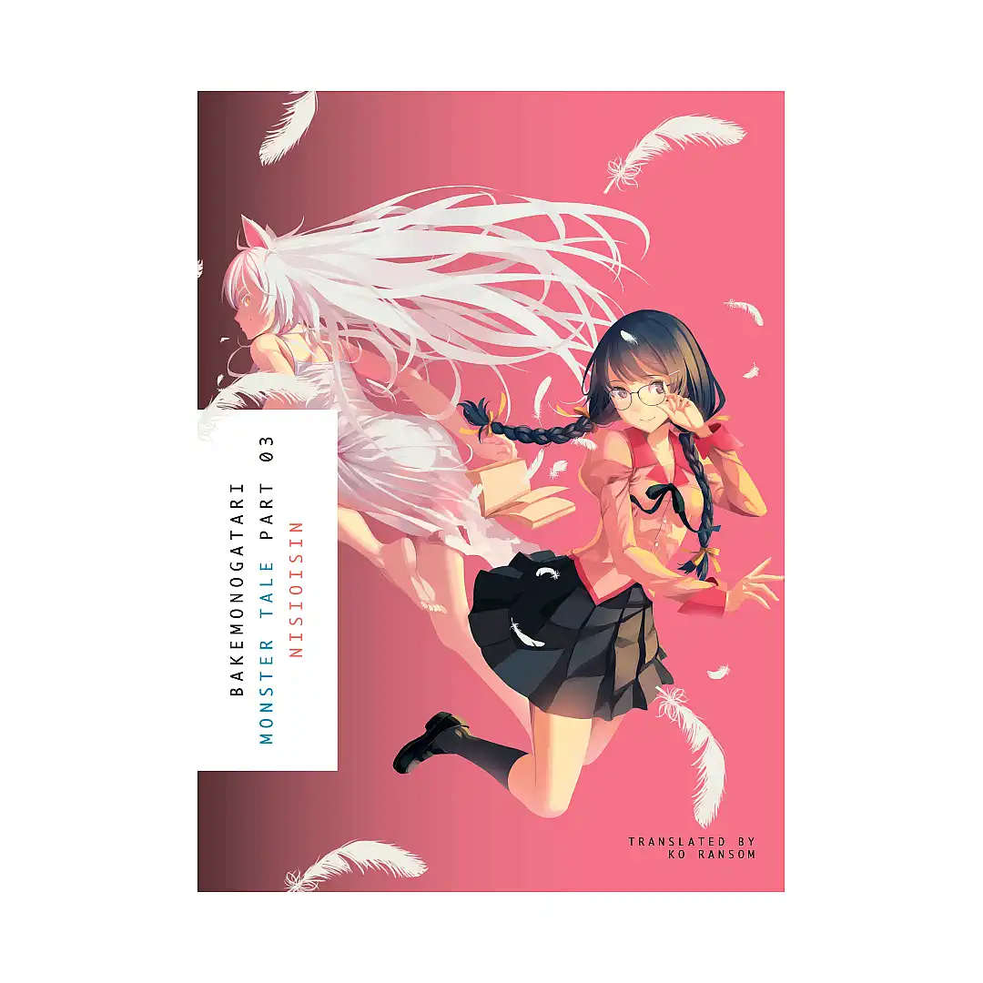 Monogatari Series - Bakemonogatari: Monster Tale (Light Novel) Part 03