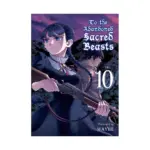 To the Abandoned Sacred Beasts (Manga) Volume 10