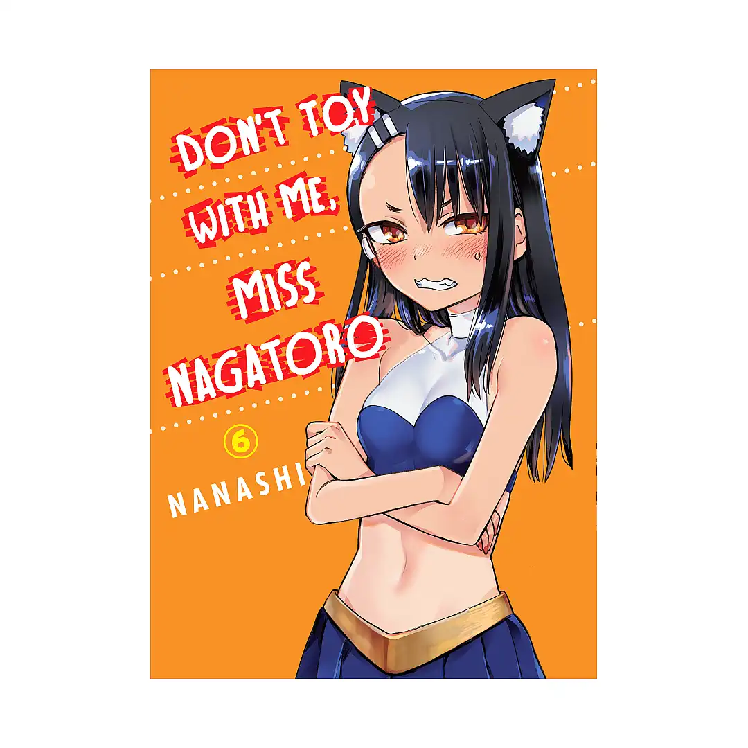 Don't Toy with Me, Miss Nagatoro (Manga) Volume 06