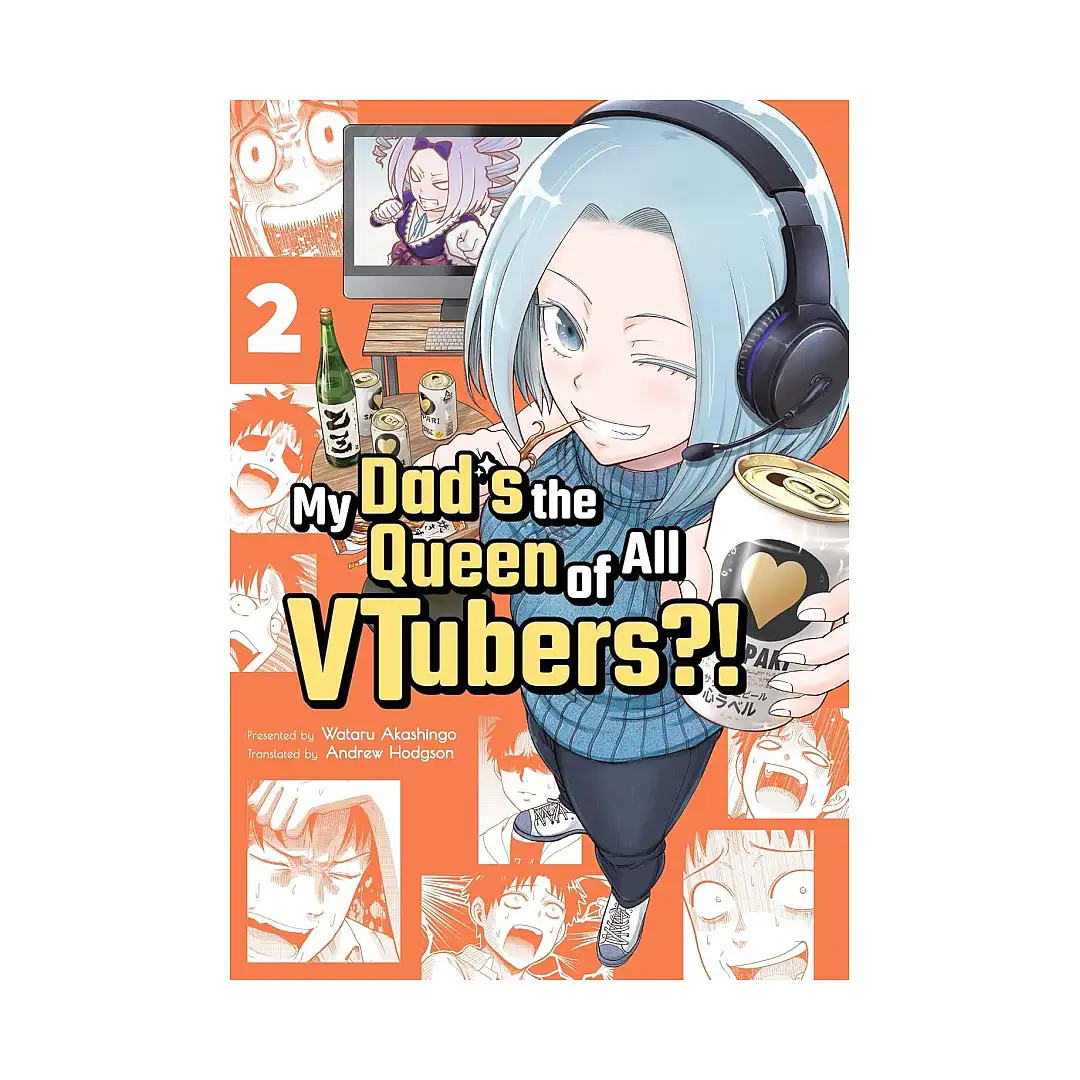 My Dad's the Queen of All Vtubers?! (Manga) Volume 02