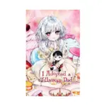 I Adopted a Villainous Dad (Novel) Volume 01