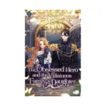 The Obsessed Hero and the Villainous Family's Daughter (Light Novel) Volume 02