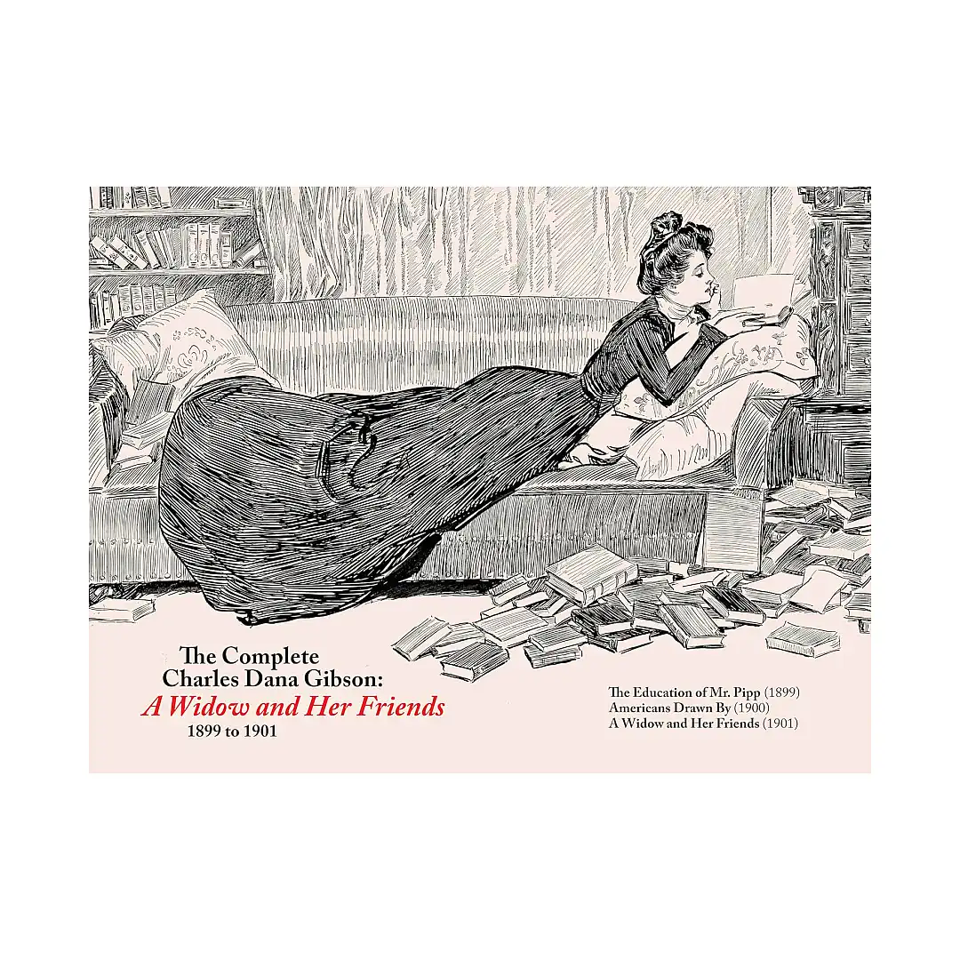The Complete CD Gibson -- A Widow and Her Friends (1899-1901) (Illustration Book)