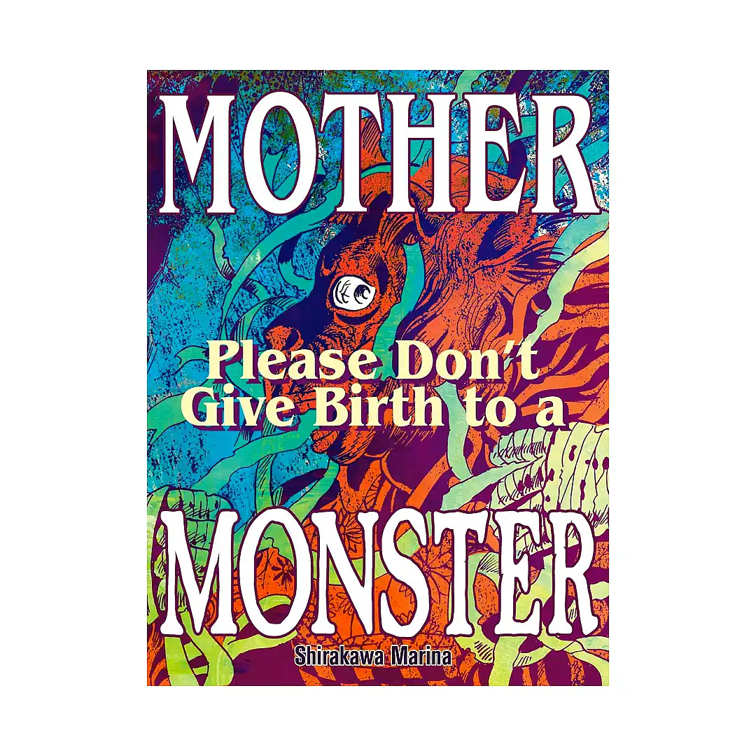 Mother, Please Don't Give Birth to a Monster (Manga)