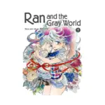 Ran and the Gray World (Manga) Volume 07