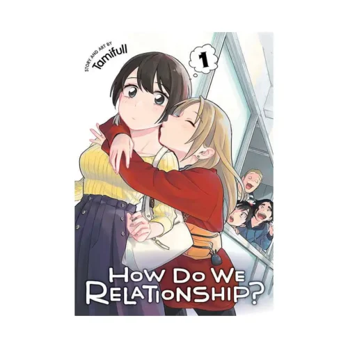 How Do We Relationship? (Manga) Volume 01