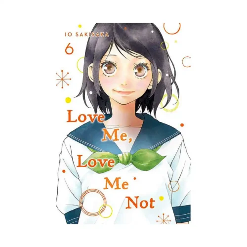 Love Me, Love Me Not (Manga) Volume 06