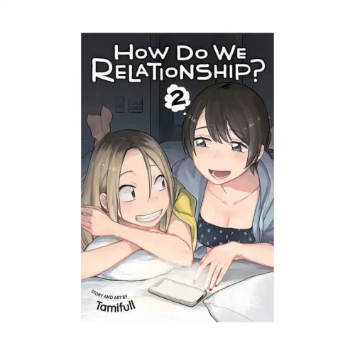 How Do We Relationship? (Manga) Volume 02