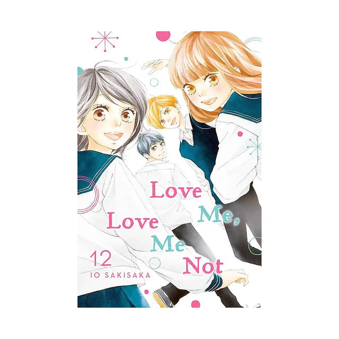 Love Me, Love Me Not (Manga) Volume 12