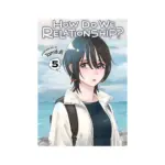 How Do We Relationship? (Manga) Volume 05