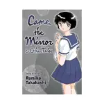 Came the Mirror & Other Tales (Manga) Volume 01