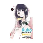 Kubo Won't Let Me Be Invisible (Manga) Volume 02
