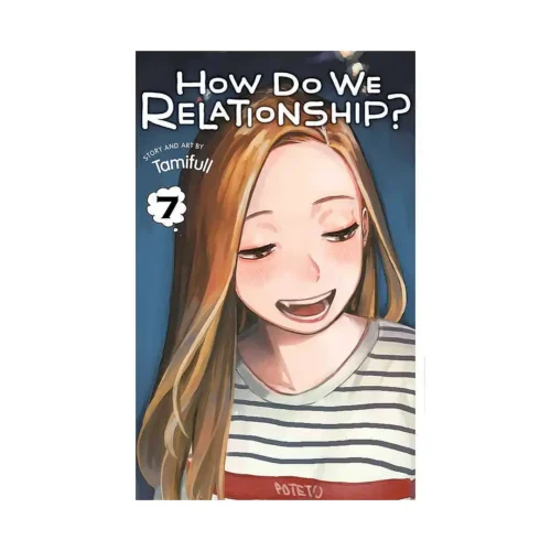 How Do We Relationship? (Manga) Volume 07