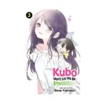 Kubo Won't Let Me Be Invisible (Manga) Volume 03