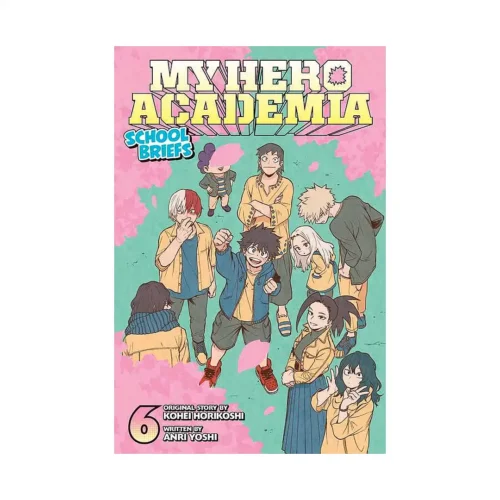 My Hero Academia School Briefs (Novel) Volume 06