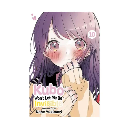 Kubo Won't Let Me Be Invisible (Manga) Volume 10