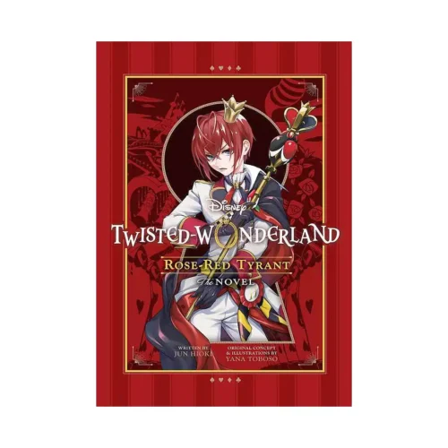 Disney Twisted-Wonderland: Rose-Red Tyrant (Novel)