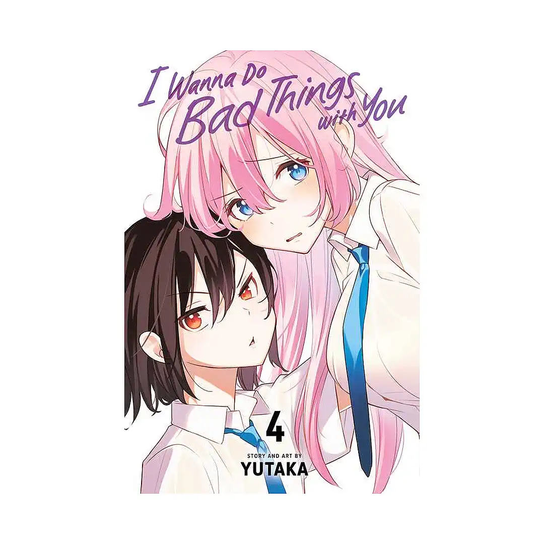 I Wanna Do Bad Things with You (Manga) Volume 04
