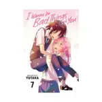 I Wanna Do Bad Things with You (Manga) Volume 07