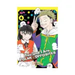 You and I Are Polar Opposites (Manga) Volume 06