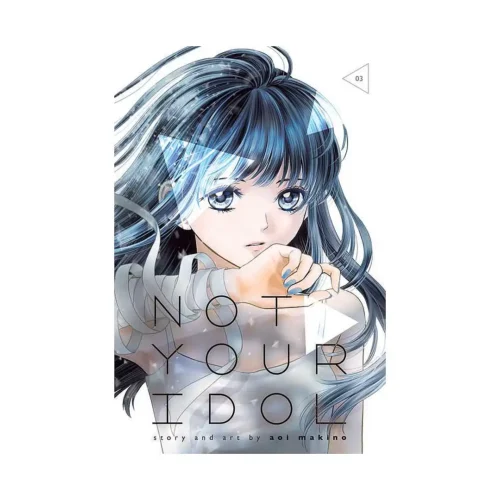 Not Your Idol (Manga) Volume 03