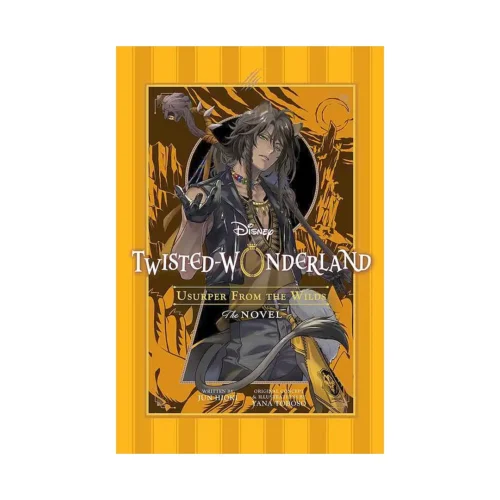 Disney Twisted-Wonderland: Usurper from the Wilds (Novel)