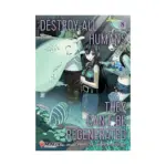 Destroy All Humans. They Can't Be Regenerated. A Magic: The Gathering (Manga) Volume 08