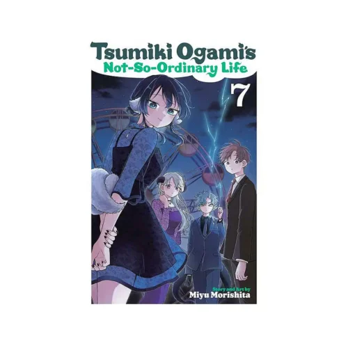 Tsumiki Ogami's Not-So-Ordinary Life (Manga) Volume 07