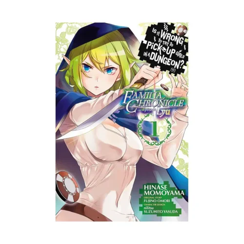 Is It Wrong to Try to Pick Up Girls in a Dungeon? Familia Chronicle Episode Lyu (Manga) Volume 01