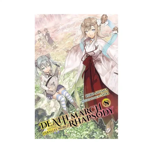 Death March to the Parallel World Rhapsody (Light Novel) Volume 08