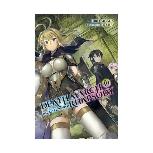 Death March to the Parallel World Rhapsody (Light Novel) Volume 10