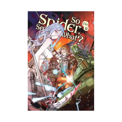 So I'm a Spider, So What? (Light Novel) Volume 07