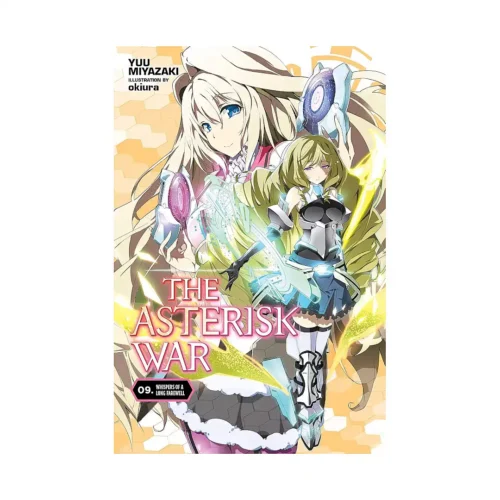 The Asterisk War (Light Novel) Volume 09