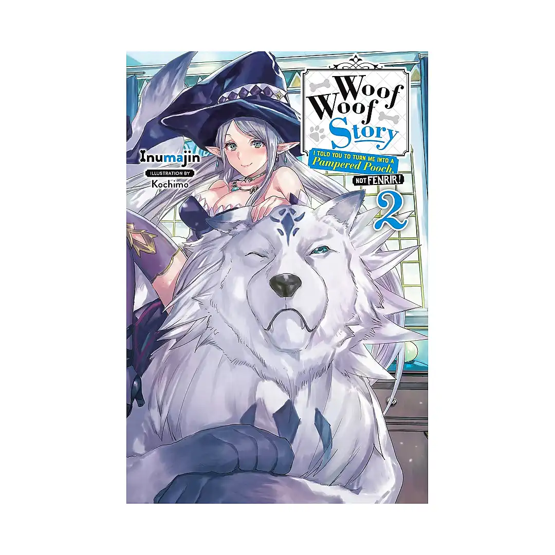 9781975303204 Woof Woof Story: I Told You to Turn Me Into a Pampered Pooch, Not Fenrir! (Light Novel) Volume 02