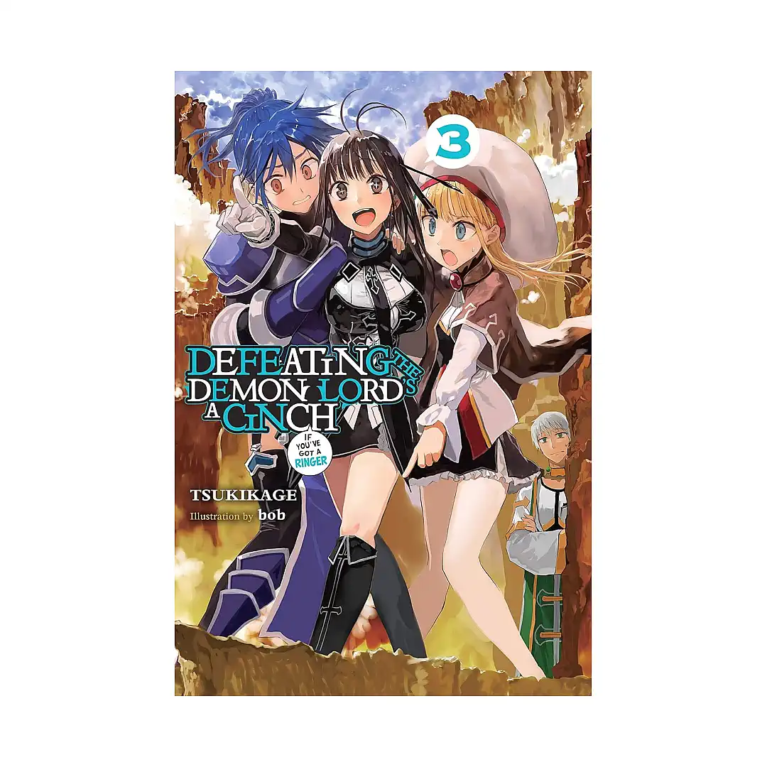 Defeating the Demon Lord's a Cinch (If You've Got a Ringer) (Light Novel) Volume 03